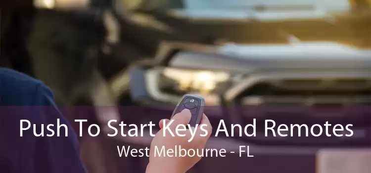 Push To Start Keys And Remotes West Melbourne - FL