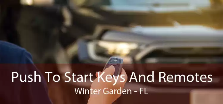 Push To Start Keys And Remotes Winter Garden - FL