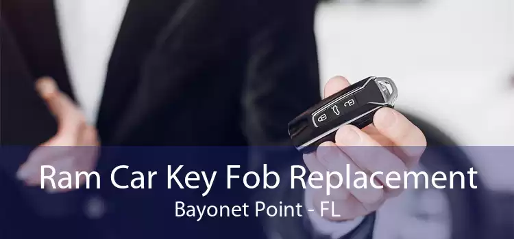 Ram Car Key Fob Replacement Bayonet Point - FL