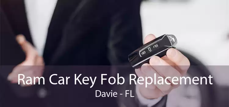 Ram Car Key Fob Replacement Davie - FL