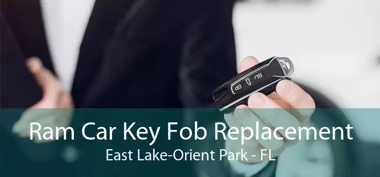 Ram Car Key Fob Replacement East Lake-Orient Park - FL