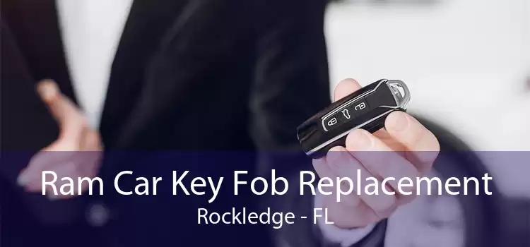 Ram Car Key Fob Replacement Rockledge - FL