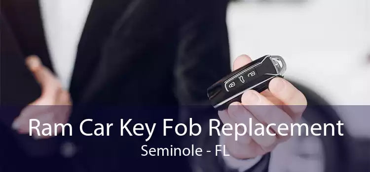 Ram Car Key Fob Replacement Seminole - FL