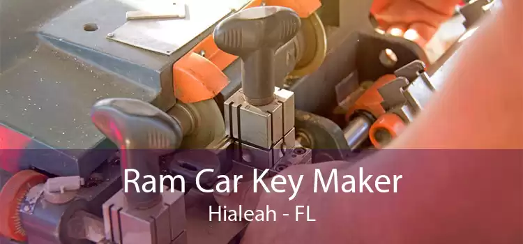 Ram Car Key Maker Hialeah - FL