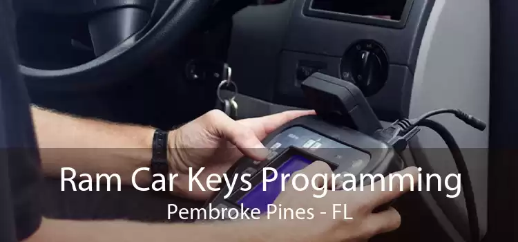 Ram Car Keys Programming Pembroke Pines - FL
