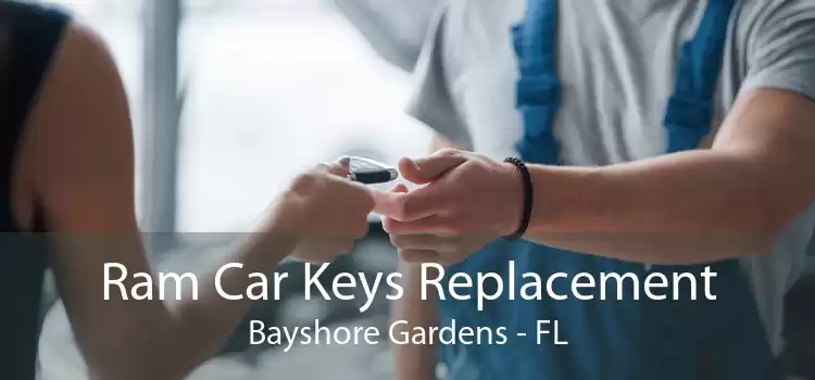 Ram Car Keys Replacement Bayshore Gardens - FL