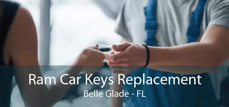 Ram Car Keys Replacement Belle Glade - FL