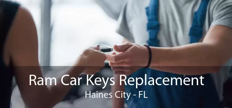 Ram Car Keys Replacement Haines City - FL