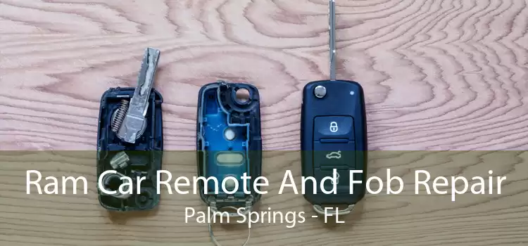 Ram Car Remote And Fob Repair Palm Springs - FL