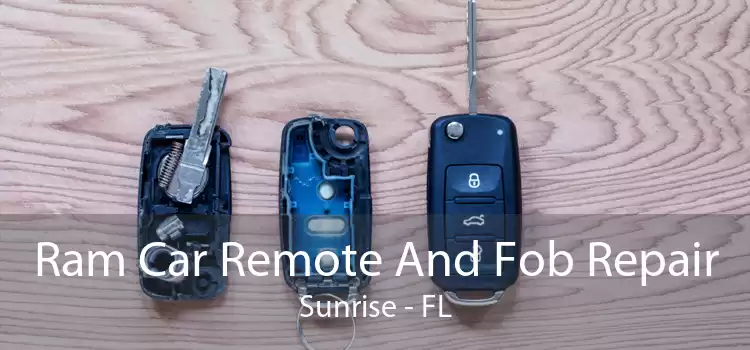 Ram Car Remote And Fob Repair Sunrise - FL