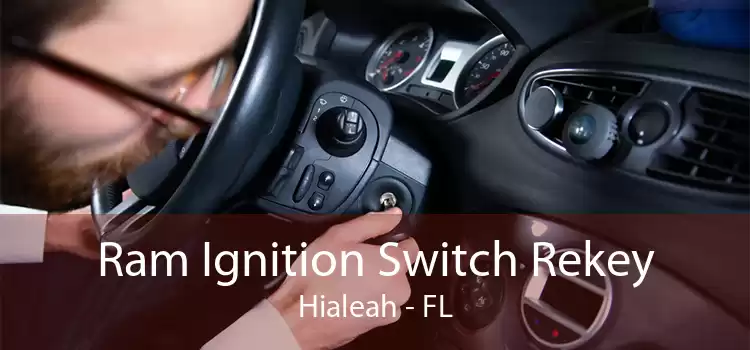 Ram Ignition Switch Rekey Hialeah - FL