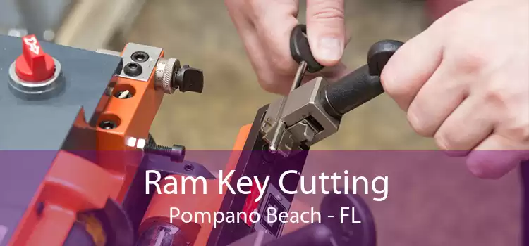 Ram Key Cutting Pompano Beach - FL
