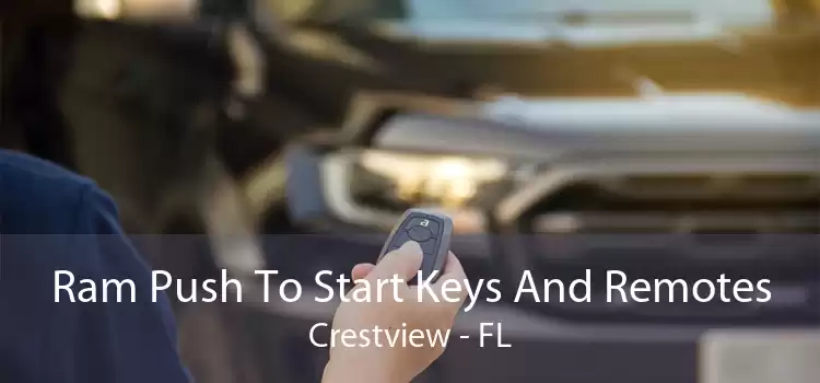 Ram Push To Start Keys And Remotes Crestview - FL