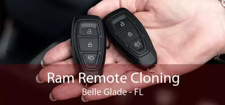 Ram Remote Cloning Belle Glade - FL