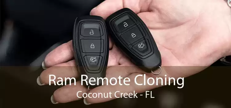 Ram Remote Cloning Coconut Creek - FL