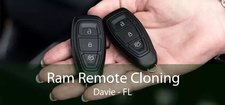 Ram Remote Cloning Davie - FL