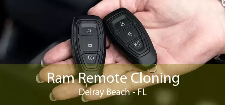 Ram Remote Cloning Delray Beach - FL
