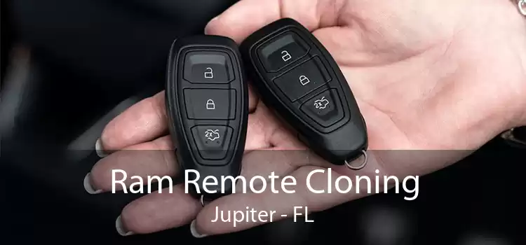 Ram Remote Cloning Jupiter - FL