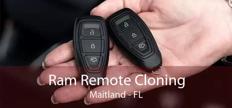 Ram Remote Cloning Maitland - FL