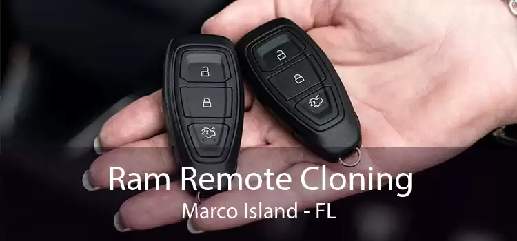 Ram Remote Cloning Marco Island - FL
