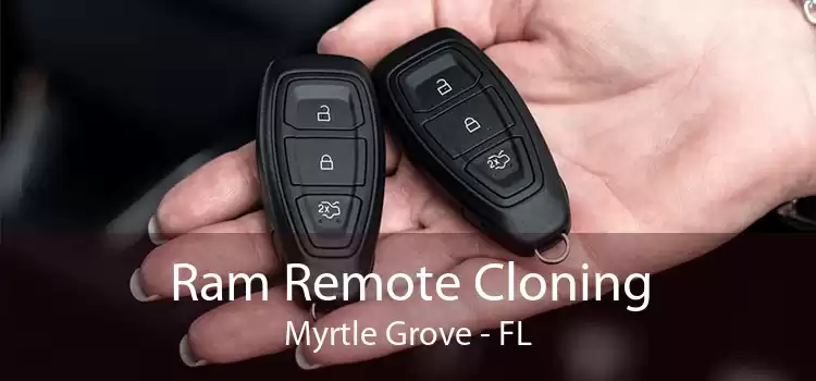 Ram Remote Cloning Myrtle Grove - FL
