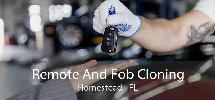 Remote And Fob Cloning Homestead - FL