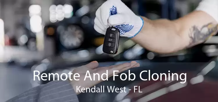 Remote And Fob Cloning Kendall West - FL