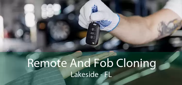 Remote And Fob Cloning Lakeside - FL