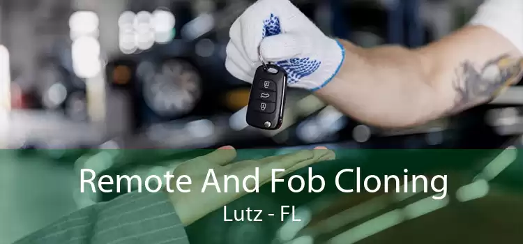 Remote And Fob Cloning Lutz - FL