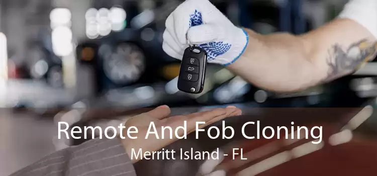 Remote And Fob Cloning Merritt Island - FL