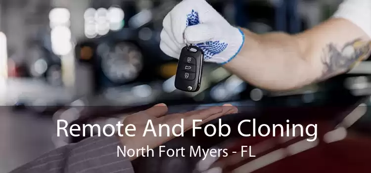 Remote And Fob Cloning North Fort Myers - FL