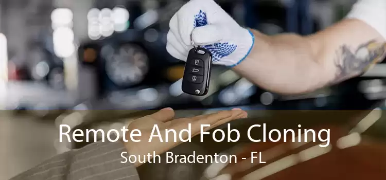 Remote And Fob Cloning South Bradenton - FL
