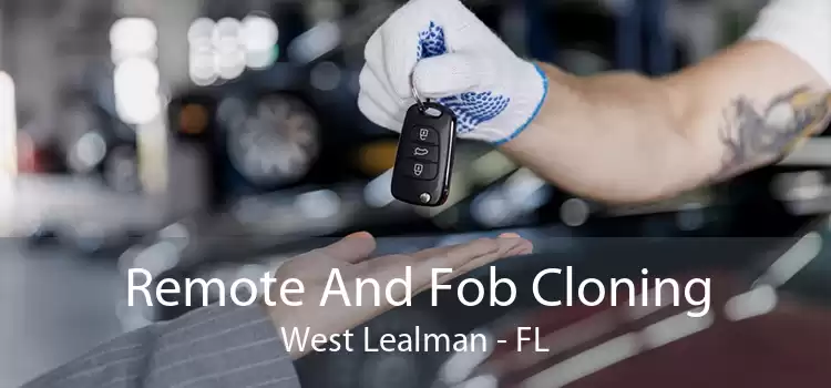 Remote And Fob Cloning West Lealman - FL