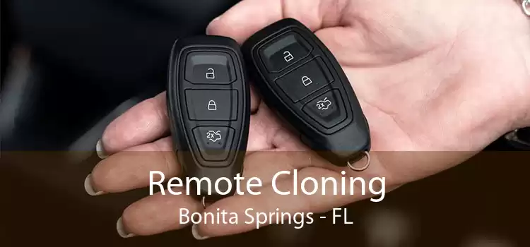 Remote Cloning Bonita Springs - FL