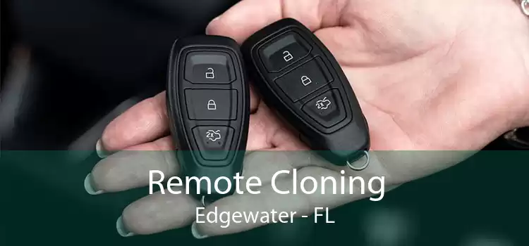 Remote Cloning Edgewater - FL