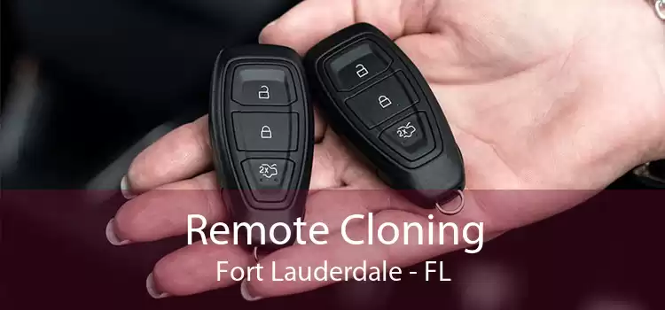 Remote Cloning Fort Lauderdale - FL