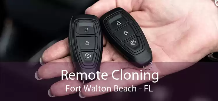 Remote Cloning Fort Walton Beach - FL