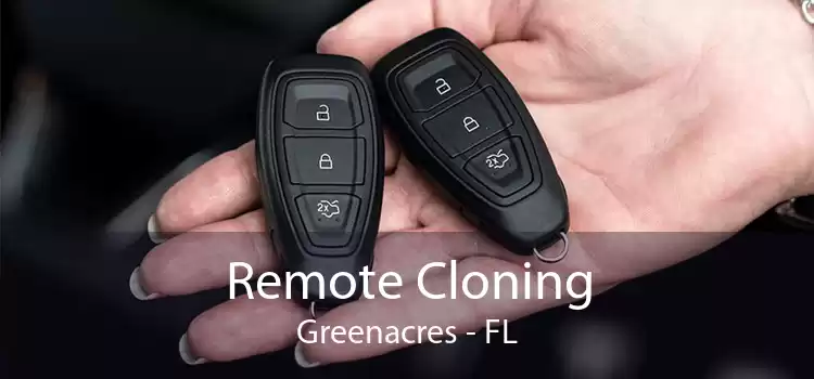 Remote Cloning Greenacres - FL