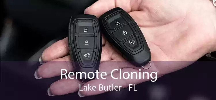 Remote Cloning Lake Butler - FL
