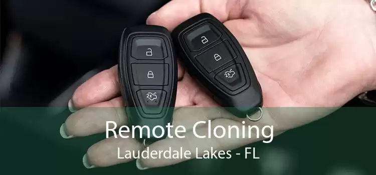 Remote Cloning Lauderdale Lakes - FL