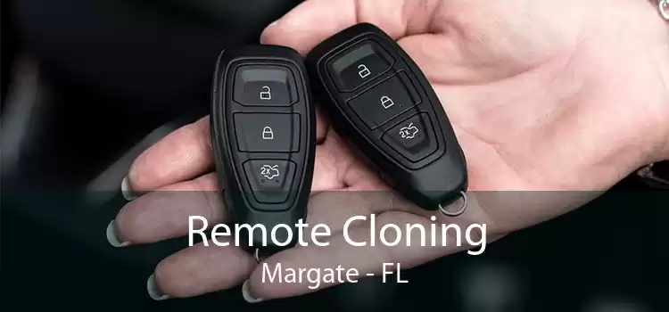 Remote Cloning Margate - FL
