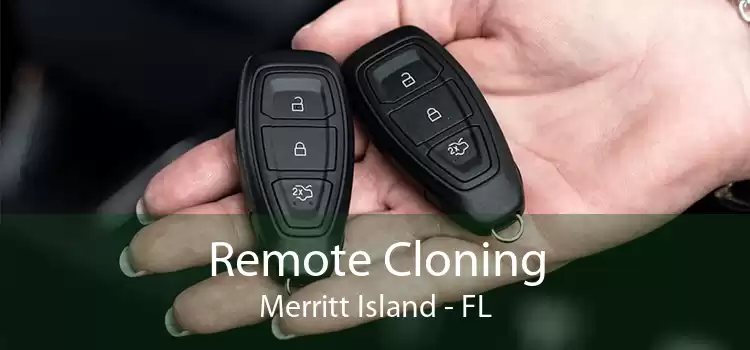 Remote Cloning Merritt Island - FL
