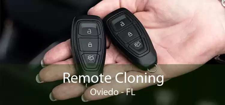 Remote Cloning Oviedo - FL