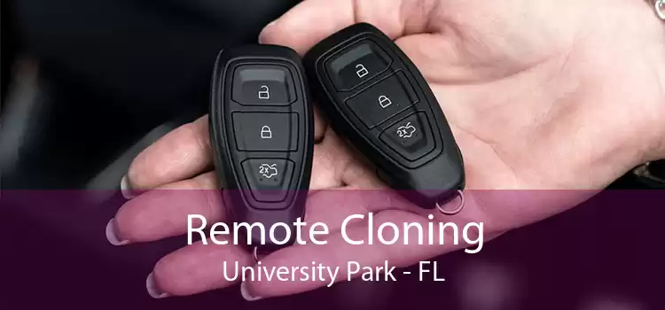 Remote Cloning University Park - FL