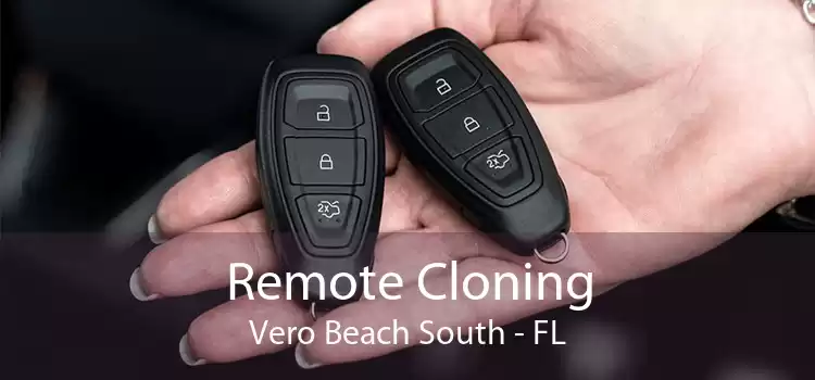Remote Cloning Vero Beach South - FL