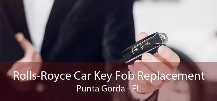 Rolls-Royce Car Key Fob Replacement Punta Gorda - FL