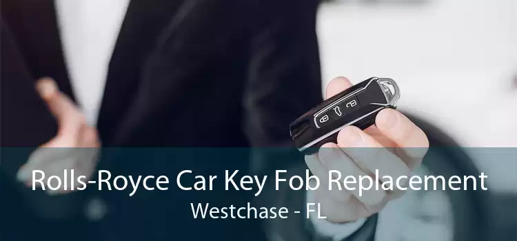 Rolls-Royce Car Key Fob Replacement Westchase - FL
