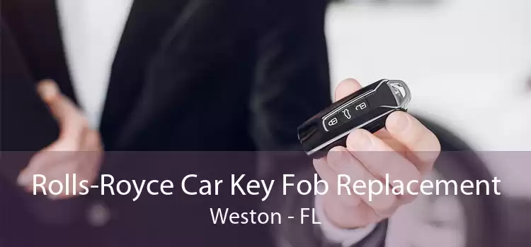 Rolls-Royce Car Key Fob Replacement Weston - FL