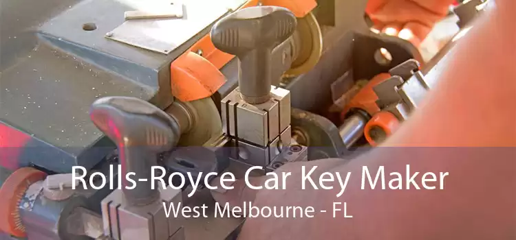 Rolls-Royce Car Key Maker West Melbourne - FL