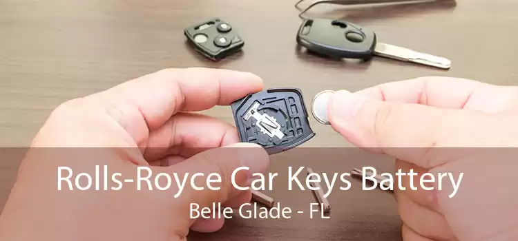Rolls-Royce Car Keys Battery Belle Glade - FL